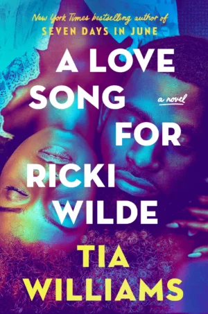 A Love Song for Ricki Wilde by Tia Williams