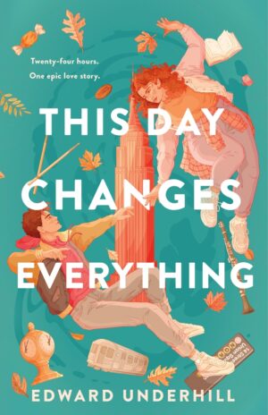 This Day Changes Everything by Edward Underhill (Photo courtesy of Wednesday Books)