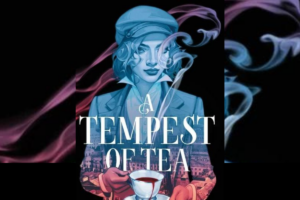 A Tempest of Tea Review: Stop in for Tea and a Heist A Tempest of Tea book cover art