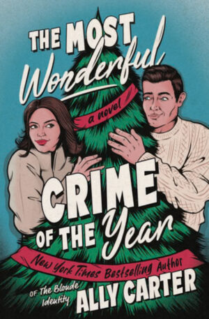 The Most Wonderful Crime of the Year by Ally Carter