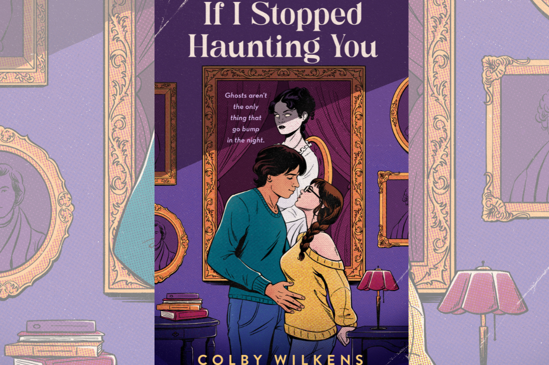 If I Stopped Haunting You by Colby Wilkens