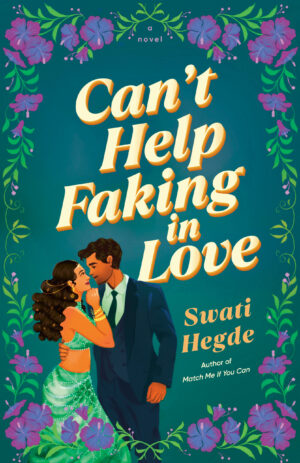 Can't Help Faking in Love by Swati Hegde