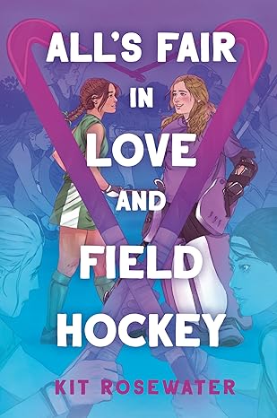 Book cover for "All's Fair in Love and Field Hockey" with two individuals looking at each other and a heart drawn around them.