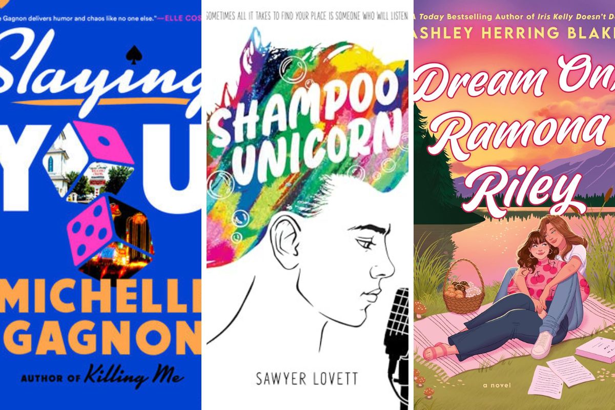 7 LGBTQIA Books for May: Slaying You, Dream on, Ramona Riley and more Collage with book cover for "Slaying You," "Shampoo Unicorn," and "Dream On, Ramona Riley."