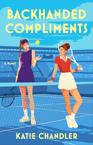 Backhanded Compliments by Katie Chandler book cover with two women with tennis rackets at a stadium tennis match