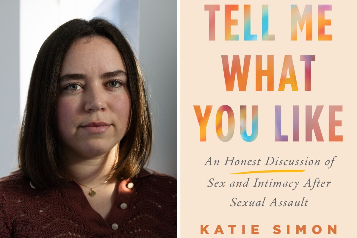 Katie Simon Talks about Their Debut Book, Tell Me What You Like: An Honest Discussion of Sex and Intimacy After Sexual Assault Collage with Katie Simon's headshot and cover for their book.