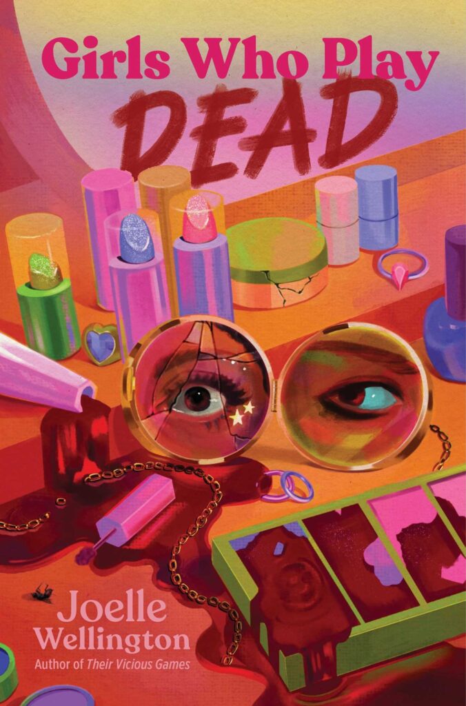 Book cover for "Girls Who Play Dead" with lipsticks, glasses, and eyeshadows on a dresser.