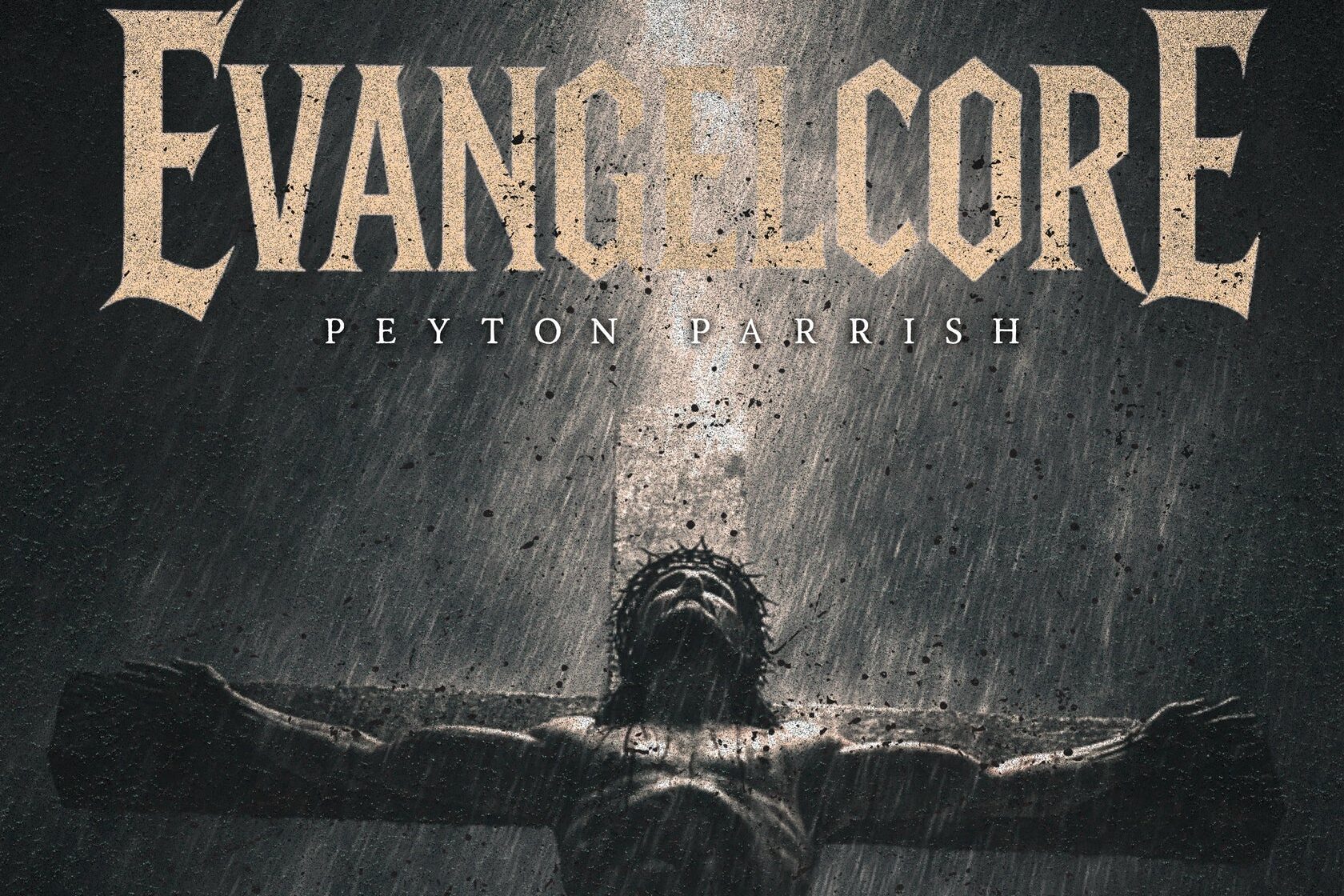 Peyton Parrish’s ‘EvangelCore 1’ Takes Listeners On A Faith Journey — Album Review Peyton Parrish 'EvangelCore 1' Album Review