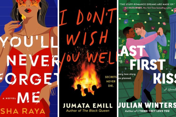 Collage with book covers for "You'll Never Forget Me," "I Don't Wish You Well," and "Last First Kiss."