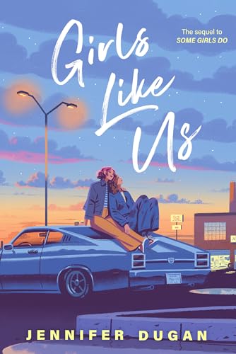 7 New LGBTQIA Books to Keep You Company This May: That Which Feeds Us, Girls Like Us, and more Girls Like Us with a pastel sunset and vintage car.