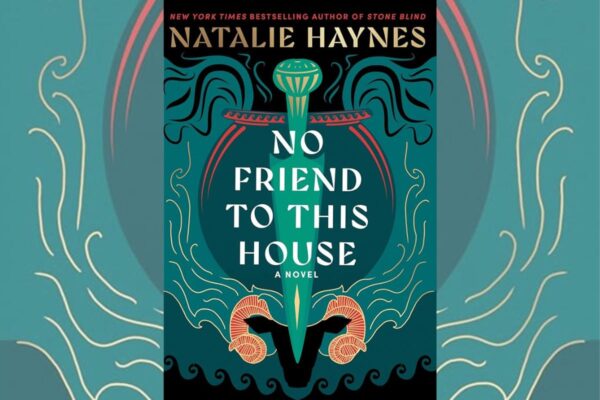 ‘No Friend To This House’ Review: Natalie Haynes Shines Brighter Than Ever 