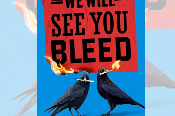 Book cover with bold black title 'WE WILL SEE YOU BLEED' on a red poster over a blue background; two black ravens hold burning matchsticks in their beaks; author Ron Currie listed at bottom.