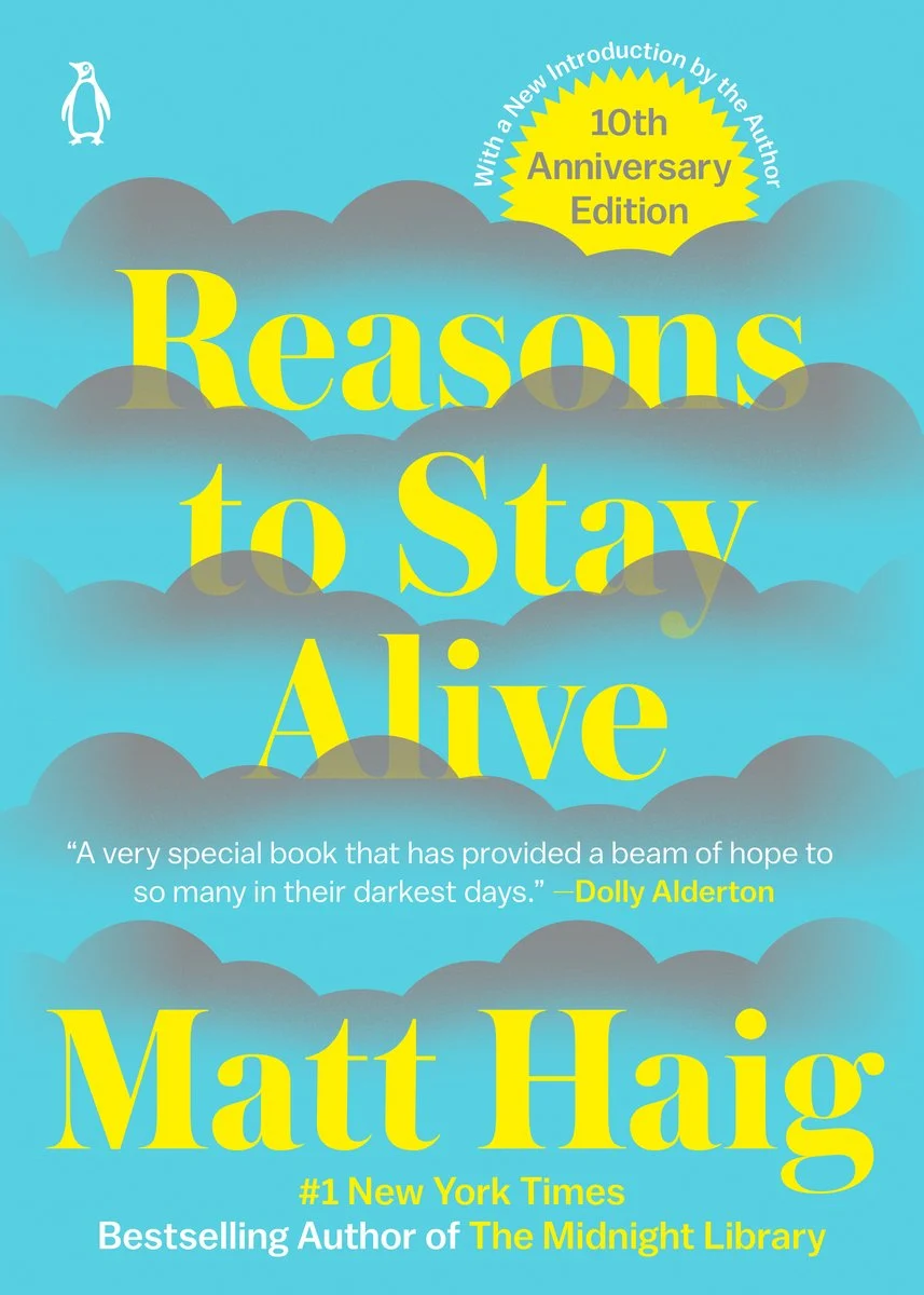 9780143128724 - Eulalie Magazine Matt Haig At the Chicago Humanities Festival Review Book cover for Reasons to Stay Alive by Matt Haig, bright blue background with yellow title, cloud motif, and 10th Anniversary Edition badge.