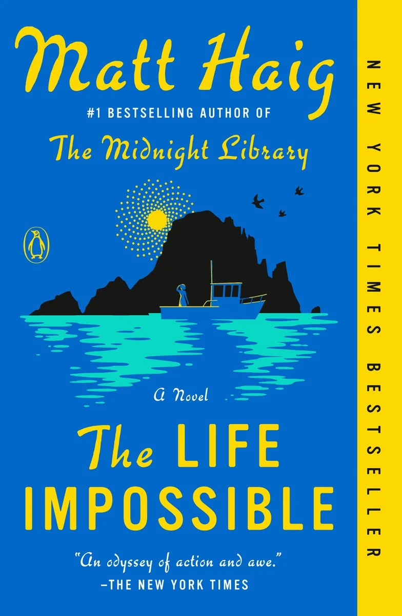 9780593489291 - Eulalie Magazine Matt Haig At the Chicago Humanities Festival Review Book cover featuring blue background and yellow text: 'Matt Haig' and 'The Life Impossible' with a small boat near rocky coast, sun, and birds; vertical yellow sidebar says 'New York Times Bestsellers'.