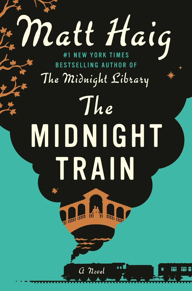 9780593833377 - Eulalie Magazine Matt Haig At the Chicago Humanities Festival Review Book cover for The Midnight Train by Matt Haig; teal background with black smoke cloud and an orange steam train silhouette with bridge details and author name at top.