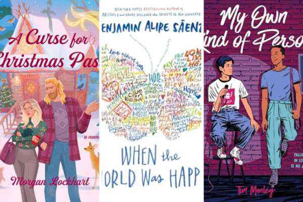 7 New LGBTQIA Books to Read This August: Dead Girls, Night of Madness, and more Collage with book covers for "A Curse from Christmas Past," "When The World Was Happy," and "My Own Kind of Person."