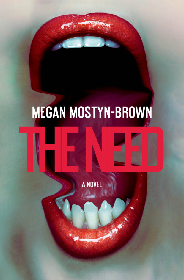 The Need Book Preview: What to Know About Megan Mostyn-Brown’s Novel The Need book cover art