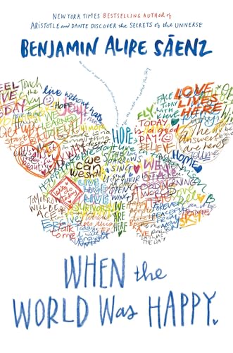 7 New LGBTQIA Books to Read This August: Dead Girls, Night of Madness, and more Book cover for "When the World Was Happy by Benjamin Alire Saenz" with a butterfly made out of words.