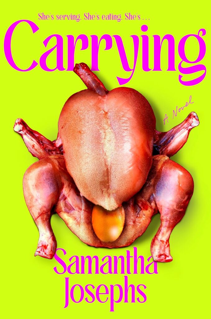 7 New LGBTQIA Books to Read This October: Carrying, Fangs and All, and more Book cover for "Carrying," with a roasted chicken.